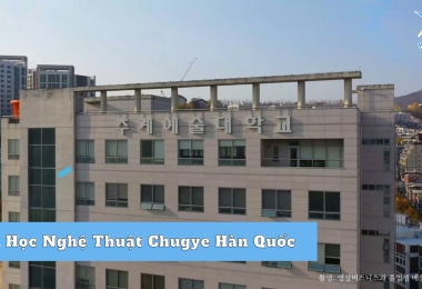 Đại Học Nghệ Thuật Chugye Hàn Quốc – TOP Đầu Đào Tạo Nghệ Thuật Hàn Quốc