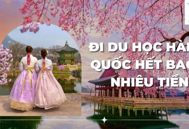 Đi du học Hàn Quốc hết bao nhiêu tiền, bạn có biết?