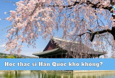 Học thạc sĩ Hàn Quốc khó không?