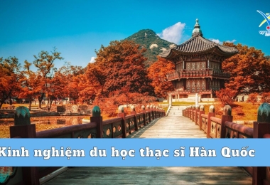 Kinh nghiệm du học thạc sĩ Hàn Quốc có thể bạn chưa biết!