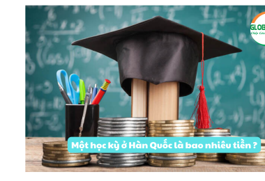 Du học một học kỳ ở Hàn Quốc là bao nhiêu tiền?
