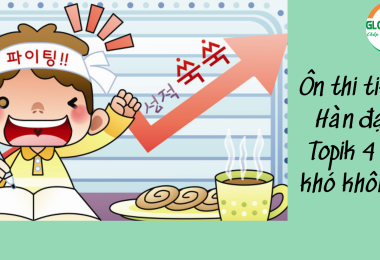 Ôn Thi Tiếng Hàn Đạt Topik 4 Có Khó Không?