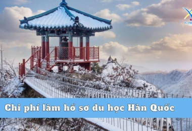 Chi phí làm hồ sơ du học Hàn Quốc mới nhất 2023