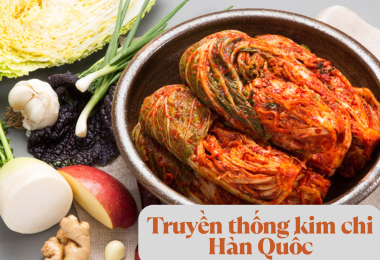 Truyền Thống Kim Chi Hàn Quốc